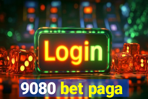 9080 bet paga